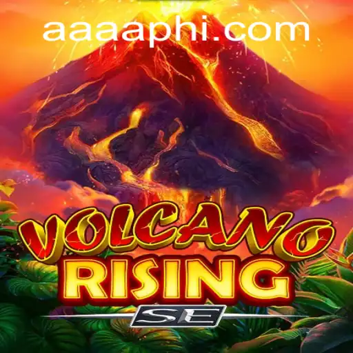 Explore the Thrilling World of VolcanoRisingSE: A Unique Gaming Experience with AAAA.PH